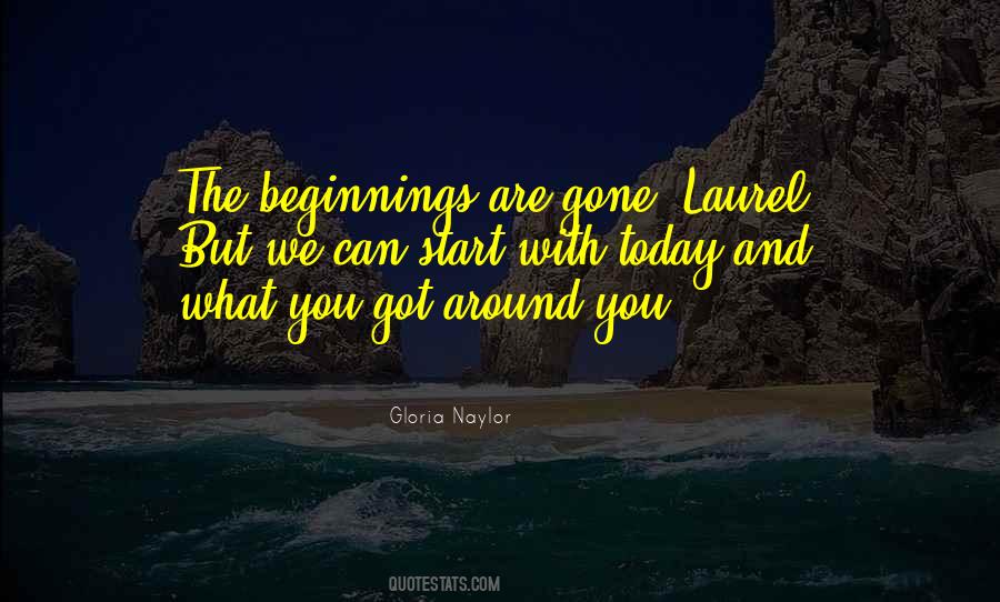 You Got Today Quotes #443342