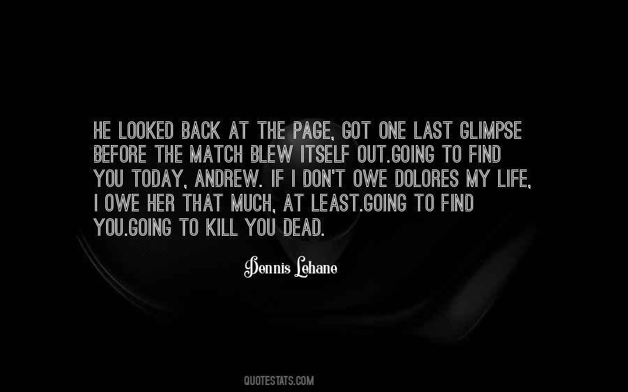 You Got Today Quotes #830971