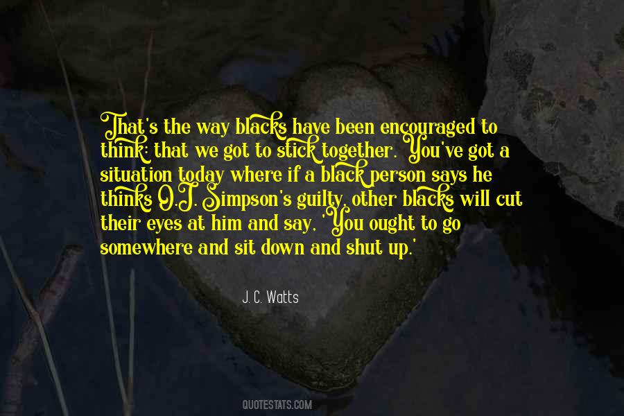 You Got Today Quotes #984684