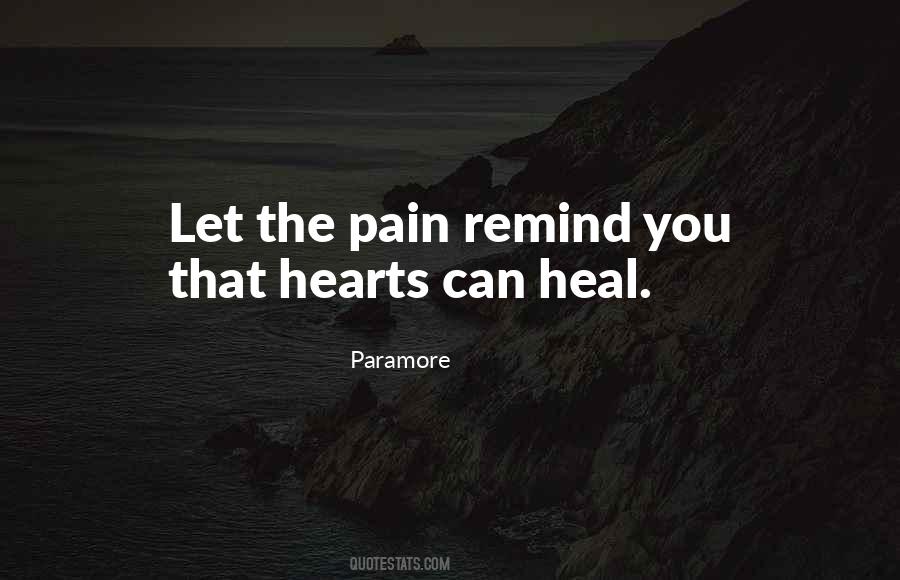 Pain Heal Quotes #750266