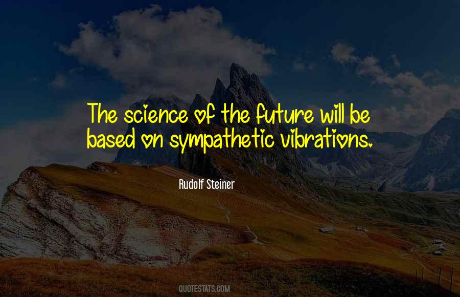 Quotes About The Future Of Science #255510