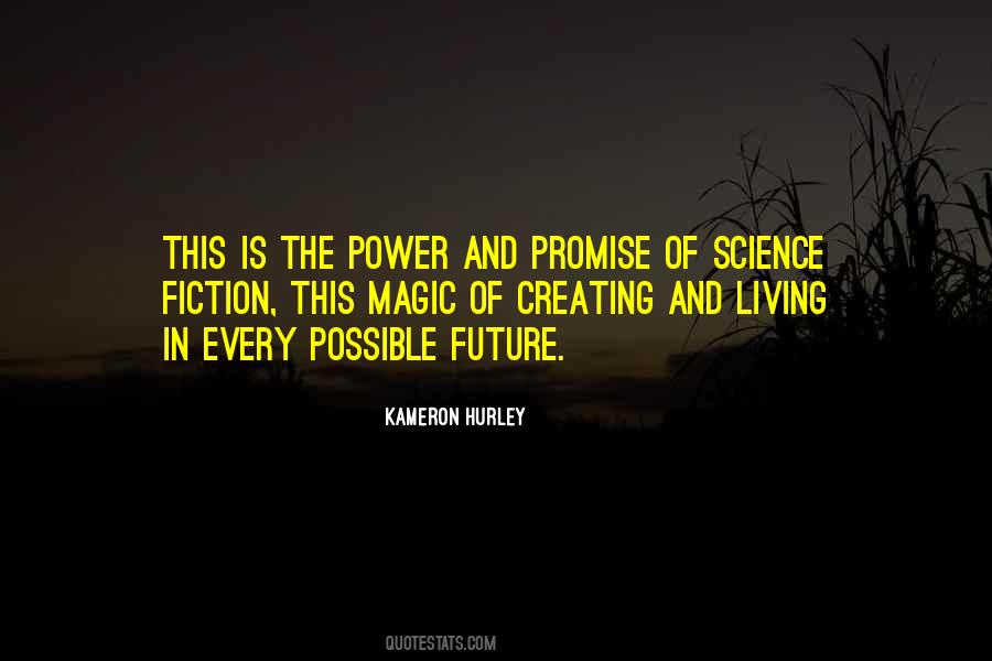 Quotes About The Future Of Science #449070