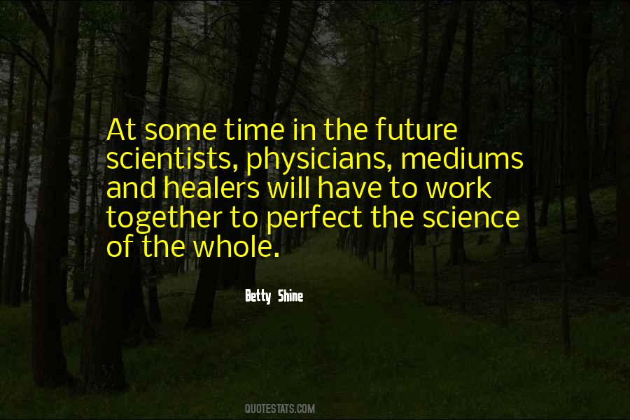 Quotes About The Future Of Science #860884