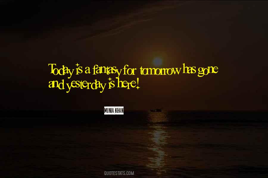 Yesterday Has Gone Quotes #1433609