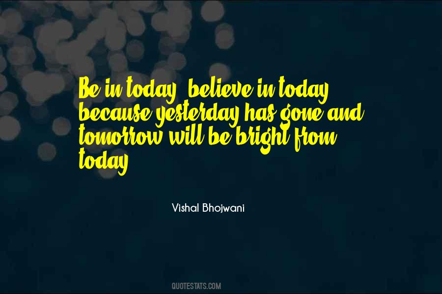 Yesterday Has Gone Quotes #497629