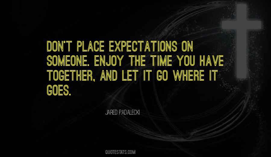 And Let It Go Quotes #1135855