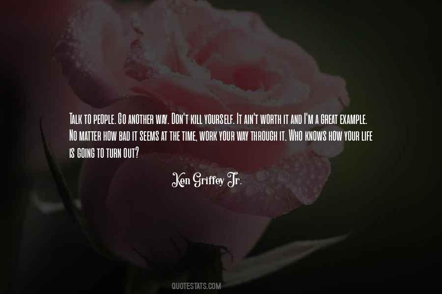 How Bad Life Is Quotes #1268694