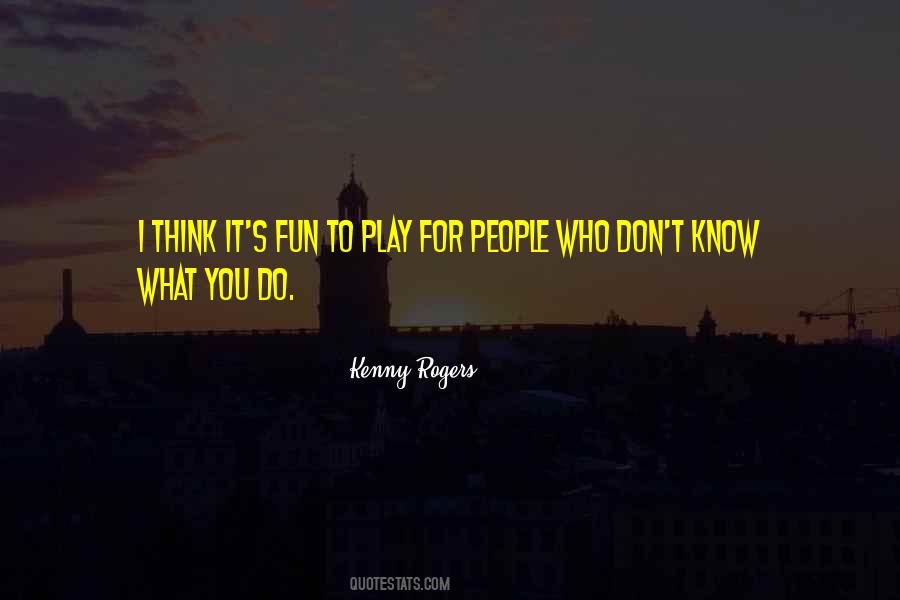 S What You Know Quotes #108004