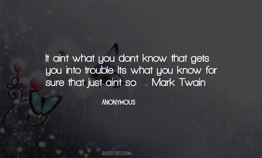 S What You Know Quotes #571683