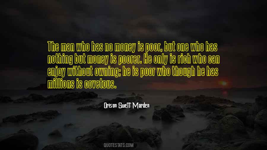 Man Who Has Money Quotes #452441