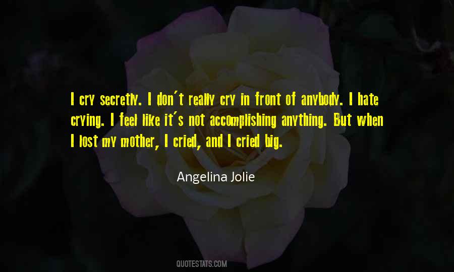I Feel Like Crying Quotes #1100868