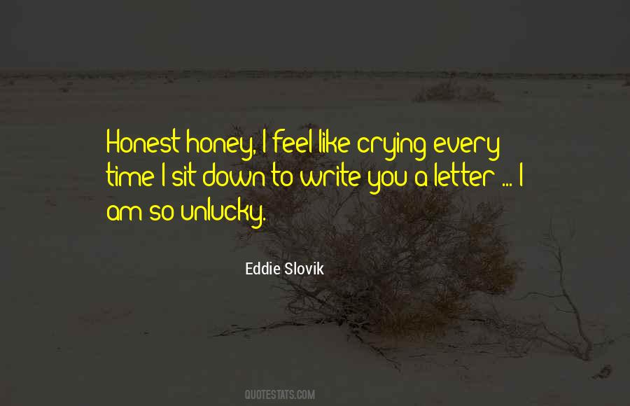 I Feel Like Crying Quotes #333044