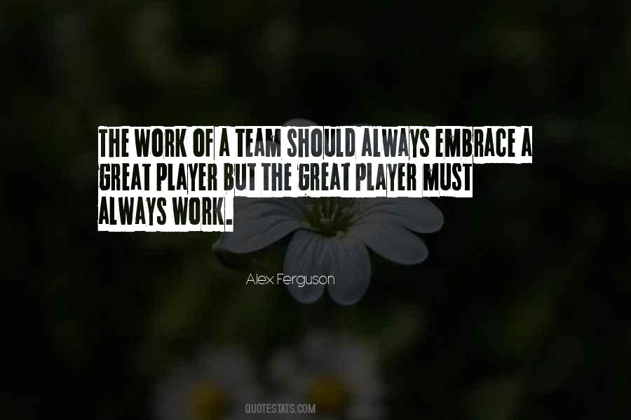 Embrace Your Work Quotes #185971