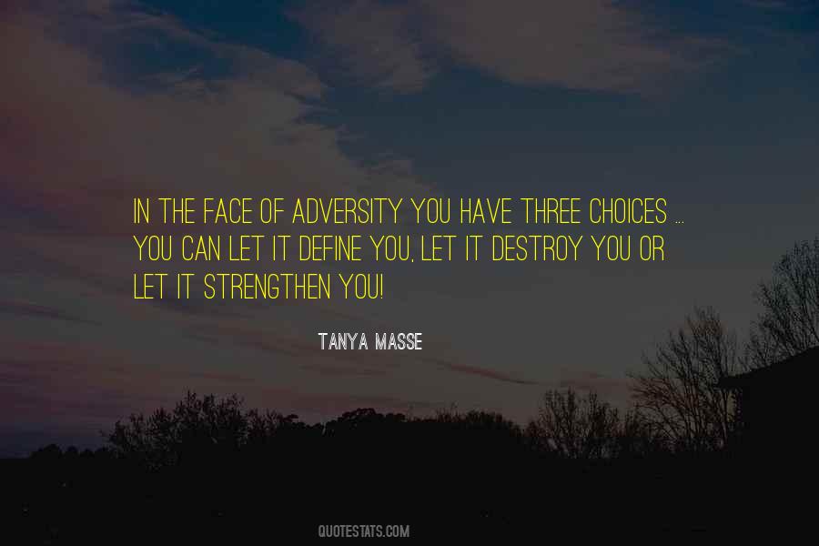 Face Adversity Quotes #1315393