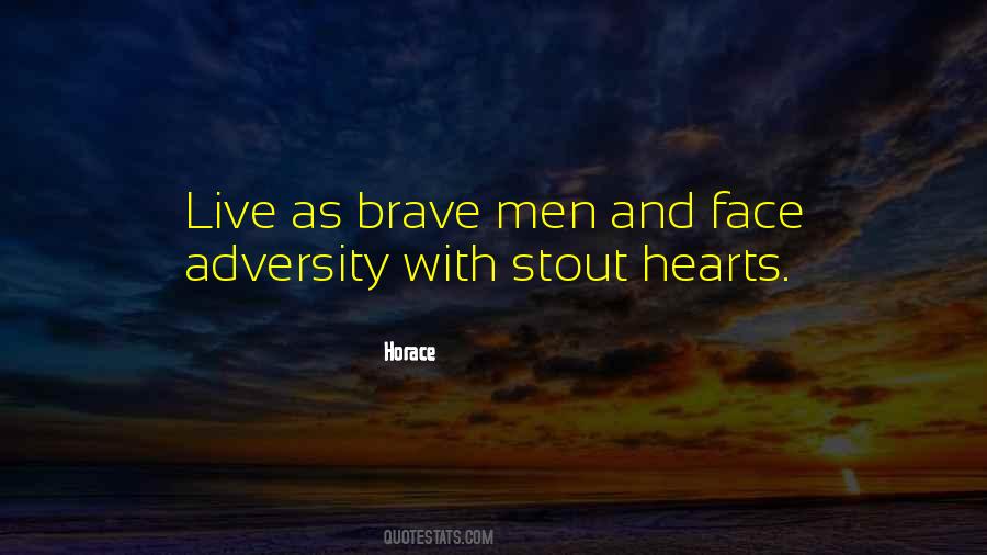 Face Adversity Quotes #1434517