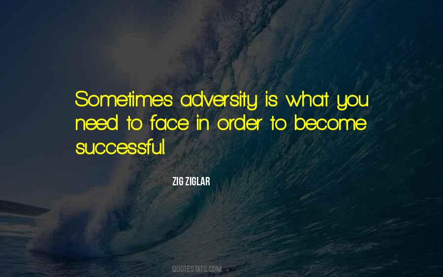 Face Adversity Quotes #198203