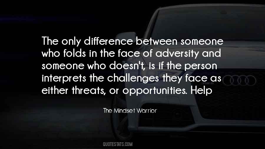 Face Adversity Quotes #749304