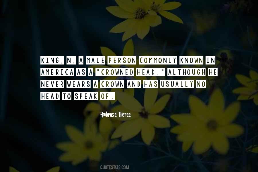 The Head That Wears The Crown Quotes #1101597