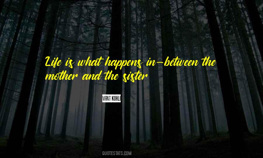 Mother Sister Quotes #1227672