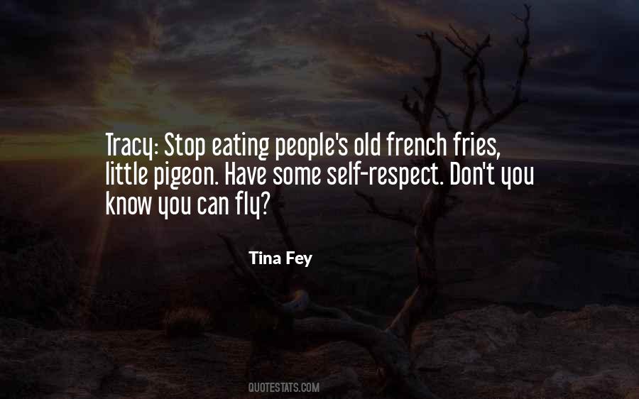 Have Self Respect Quotes #1611972