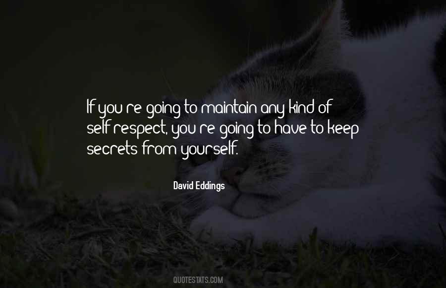 Have Self Respect Quotes #1825670