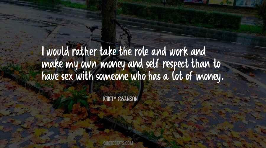 Have Self Respect Quotes #1861970