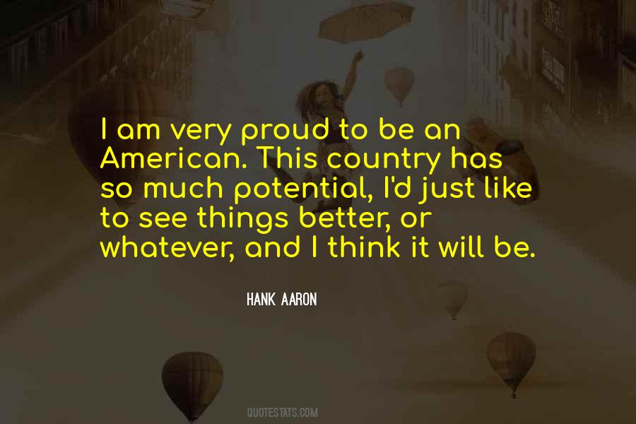 I Am Proud To Be An American Quotes #414698