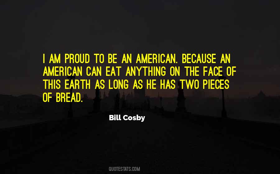 I Am Proud To Be An American Quotes #589280