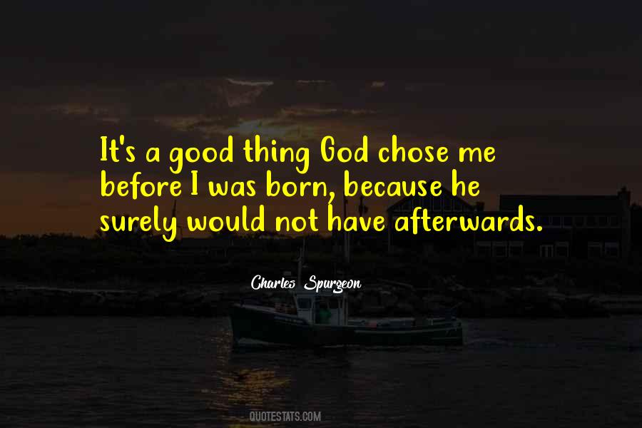 God Chose Me Quotes #1867572