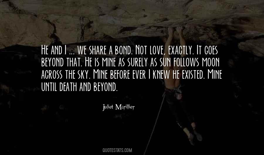 Bond We Share Quotes #231919