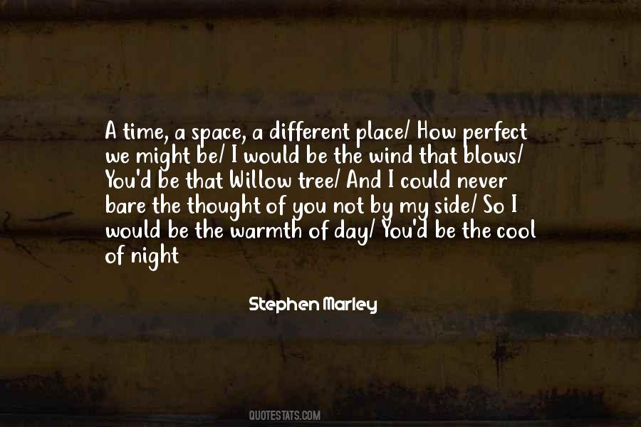 Perfect Time Perfect Place Quotes #175252