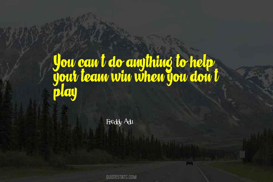 Help Your Team Quotes #235676