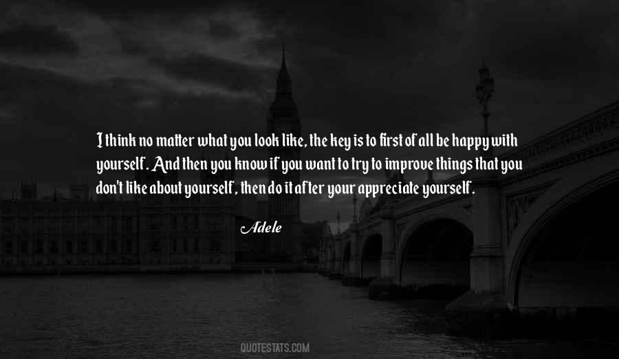 Be Happy With Yourself First Quotes #1856163