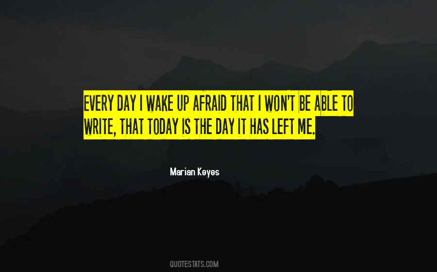 Wake Up Today Quotes #1275339