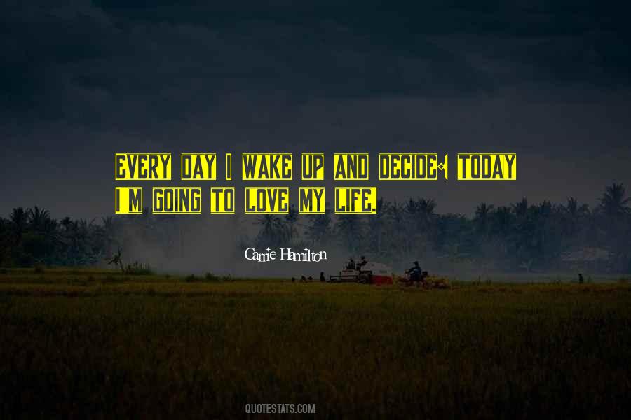 Wake Up Today Quotes #1516875