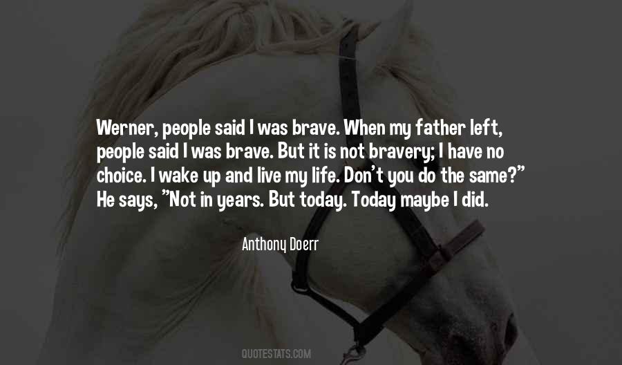 Wake Up Today Quotes #1518726