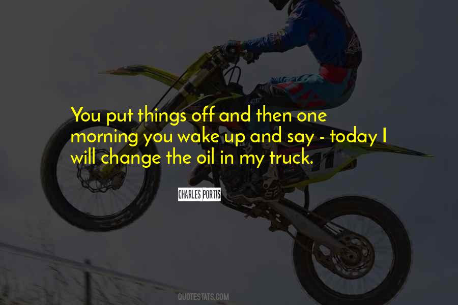 Wake Up Today Quotes #1726691