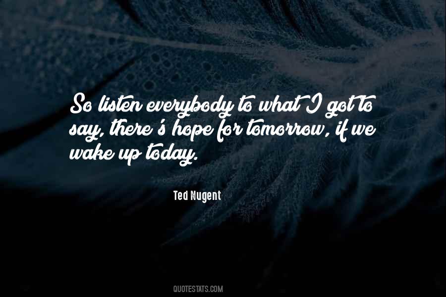 Wake Up Today Quotes #188720