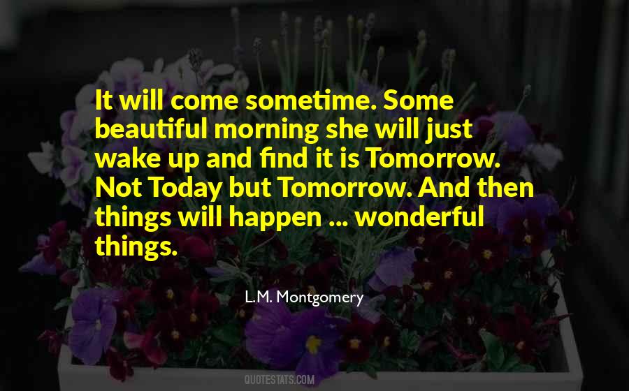 Wake Up Today Quotes #401993