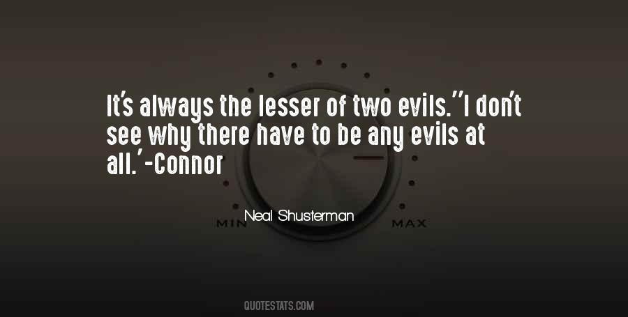 The Lesser Of Two Evils Is Still Evil Quotes #1146278