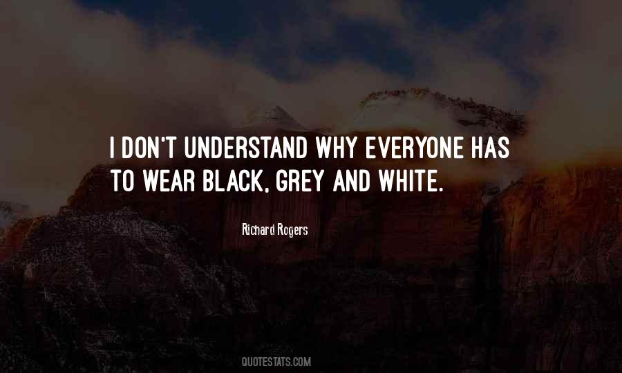 Black White Grey Quotes #1358368