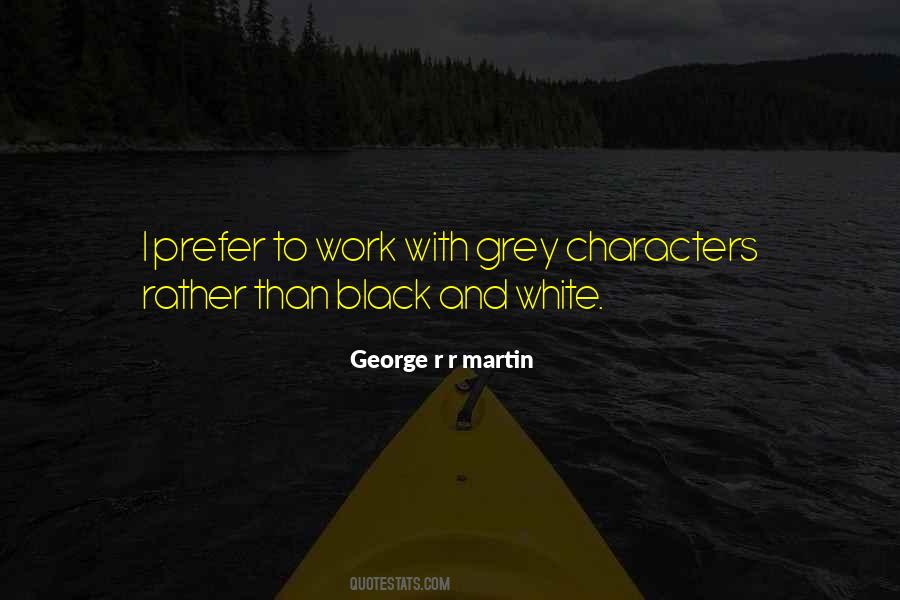 Black White Grey Quotes #238763