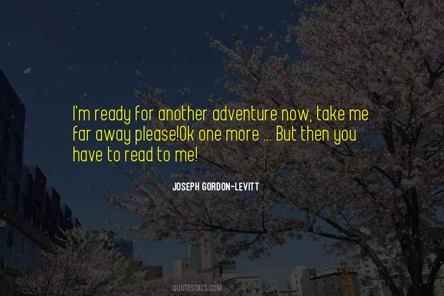 Ready For Adventure Quotes #869352