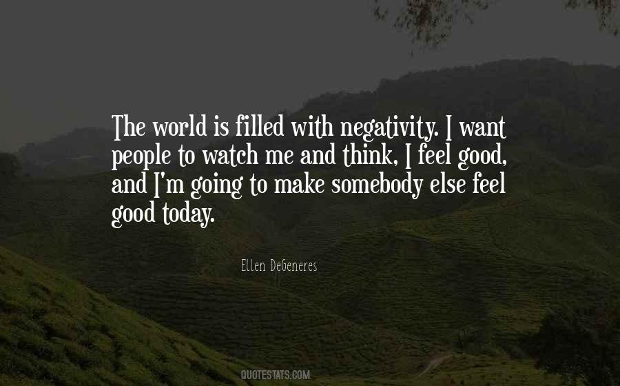 Feel Good Today Quotes #1256112