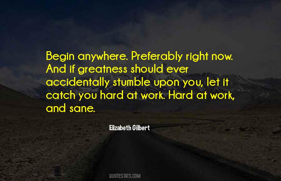 Begin It Now Quotes #1383321