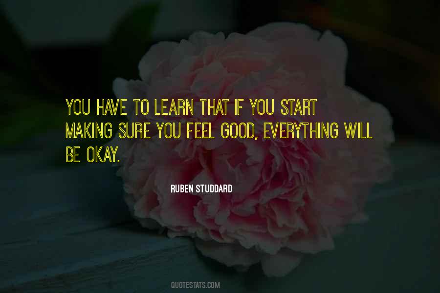 Learn To Be Okay Quotes #1748694