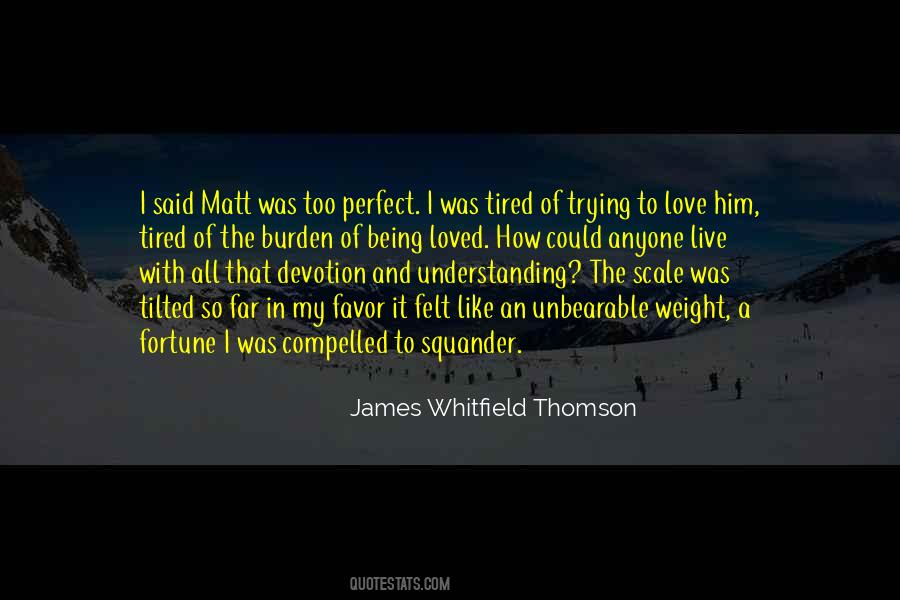 Too Understanding Quotes #1286027
