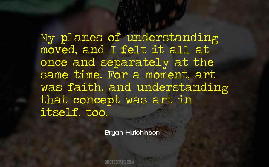 Too Understanding Quotes #541383