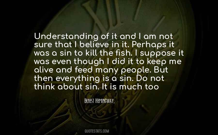 Too Understanding Quotes #582244