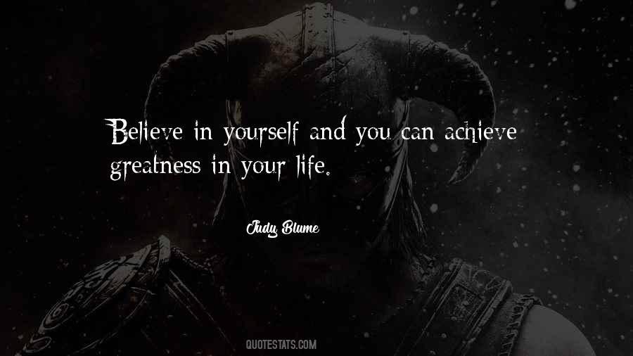 Believe In Your Life Quotes #198017